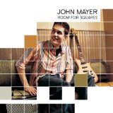 Room for Squares Lyrics John Mayer