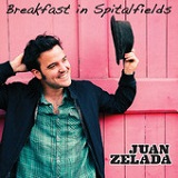 Breakfast In Spitalfields (Single) Lyrics Juan Zelada