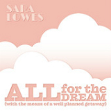 All For the Dream (With the Means of a Well Planned Getaway) [EP] Lyrics Sara Lowes