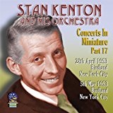 Concerts in Miniature Part 17 Lyrics Stan Kenton