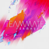 Damage (Single) Lyrics TeamMate