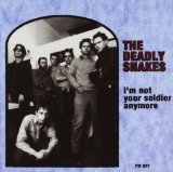 I'm Not Your Soldier Anymore Lyrics The Deadly Snakes