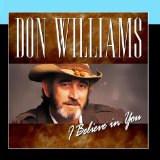 I Believe In You Lyrics Don Williams
