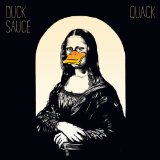 Quack Lyrics Duck Sauce
