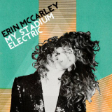 My Stadium Electric Lyrics Erin McCarley
