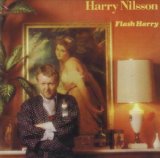 Flash Harry Lyrics Harry Nilsson