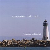 Oceans et al. Lyrics Jeremy Adamiak