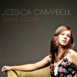 Great Escape Lyrics Jessica Campbell