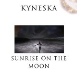 Sunrise On The Moon (Single) Lyrics Kyneska