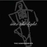 Into the Light Lyrics The Independents