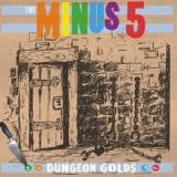 Dungeon Golds Lyrics The Minus 5