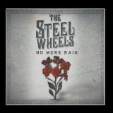 No More Rain Lyrics The Steel Wheels