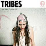 We Were Children (EP) Lyrics Tribes