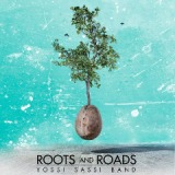 Roots and Roads Lyrics Yossi Sassi Band