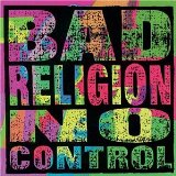 No Control Lyrics Bad Religion