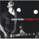 The Live One Lyrics Dave Hole