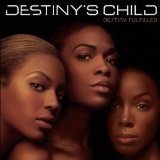 Destiny Fulfilled Lyrics Destiny’s Child