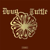 Doug Tuttle Lyrics Doug Tuttle