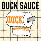 Duck Droppings (EP) Lyrics Duck Sauce