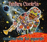 Onwards To Mars! Lyrics Fanfare Ciocarlia