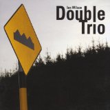 Double Trio Lyrics Ian Wilson