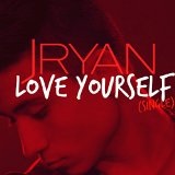 Love Yourself Lyrics JRyan