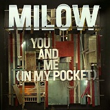 You And Me (In My Pocket) (Single) Lyrics Milow