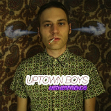 Uptown Boys (Single) Lyrics Netherfriends