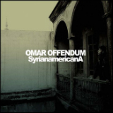 Syrianamericana Lyrics Omar Offendum