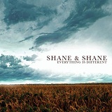 Everything Is Different Lyrics Shane & Shane