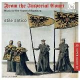 From The Imperial Court: Music For The House Of Hapsburg Lyrics Stile Antico
