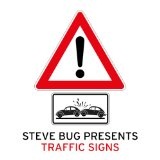 Steve Bug Presents Traffic Signs Lyrics Traffic Signs