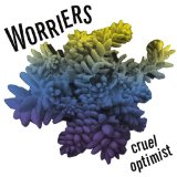 Cruel Optimist Lyrics Worriers