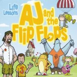Life Lessons Lyrics Aj And The Flip Flops