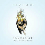 Living (Single) Lyrics Bakermat