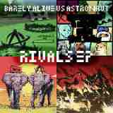 Rivals EP Lyrics Barely Alive & Astronaut