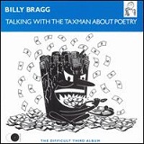 Talking with the Taxman about Poetry Lyrics Billy Bragg