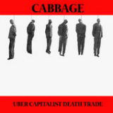 Uber Capitalist Death Trade (EP) Lyrics Cabbage