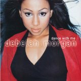 Dance With Me Lyrics Debelah Morgan
