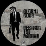 Destroy the Mirror Lyrics Global Goon