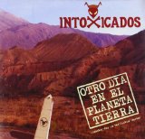 Otro Dia En El Planeta Tierra Lyrics Intoxicados