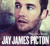 Play It By Heart Lyrics Jay James Picton
