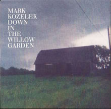 Down In The Willow Garden Lyrics Mark Kozelek