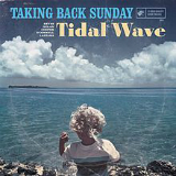 Tidal Wave Lyrics Taking Back Sunday