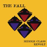 Middle Class Revolt Lyrics The Fall