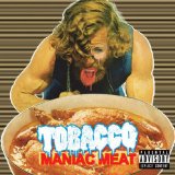 Maniac Meat Lyrics Tobacco