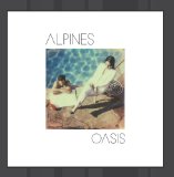 Oasis Lyrics Alpines