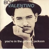 You're in the Groove, Jackson Lyrics Bobby Valentino