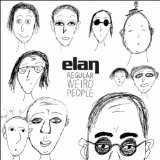 Regular Weird People Lyrics Elan