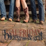 Bluegrass & Grit Lyrics Galfriday